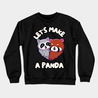 Let's Make A PANDA Funny Red Panda Couple Crewneck Sweatshirt